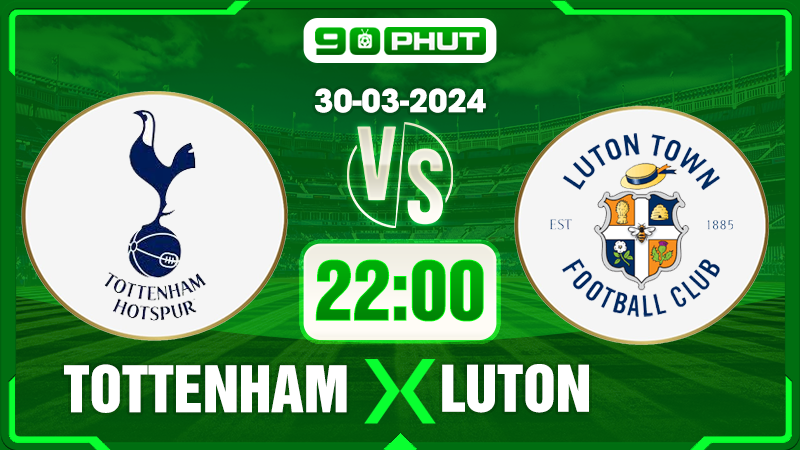 Soi kèo Tottenham vs Luton