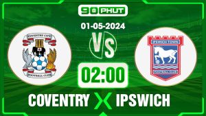 Soi kèo Coventry vs Ipswich, 02h00 01/05 – Championship