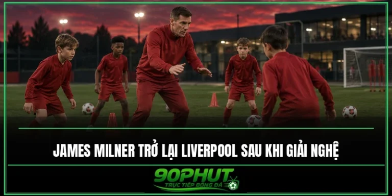 James Milner trở lại Liverpool, Bắt đầu hành trình làm HLV